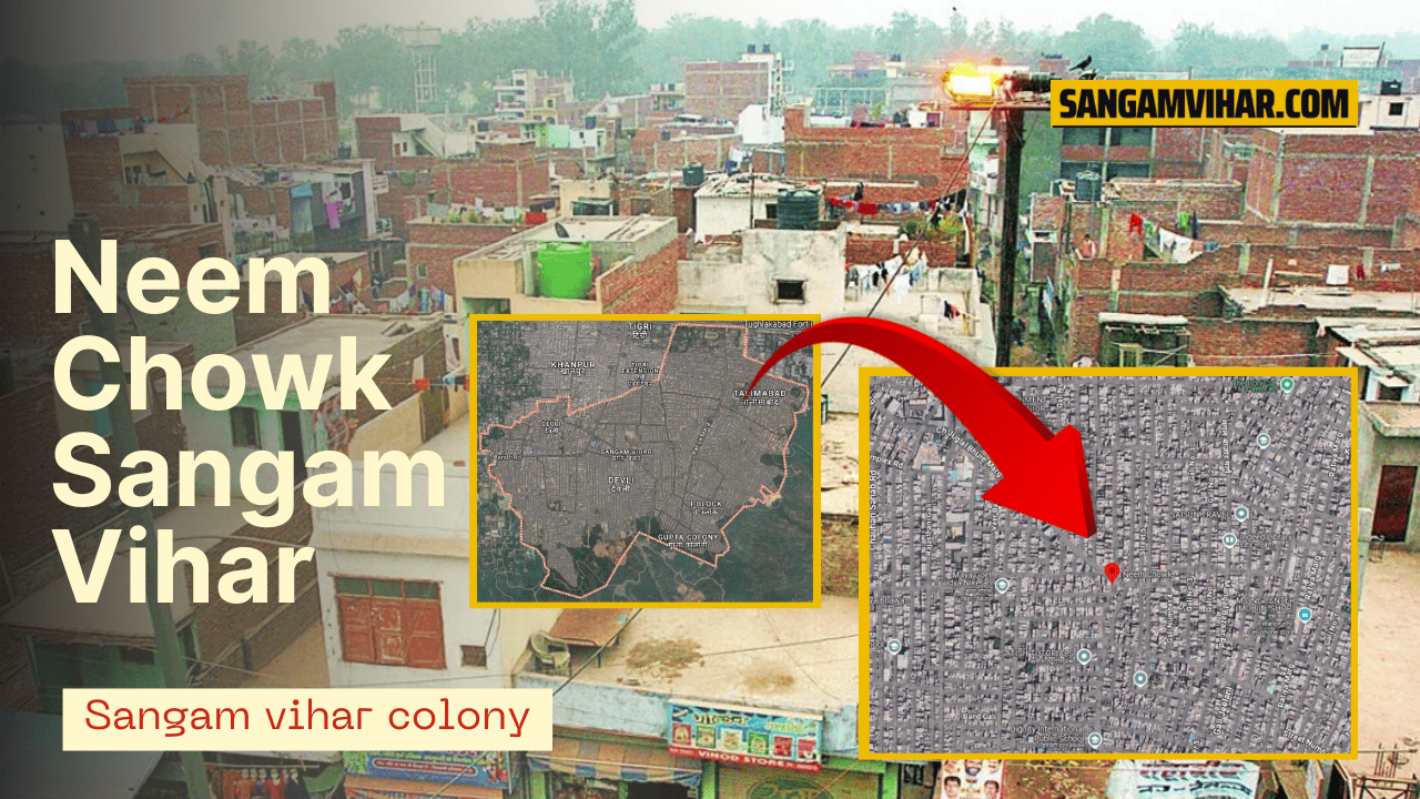 neem-chowk-sangam-vihar