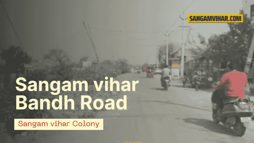 sangam-vihar-bandh-road